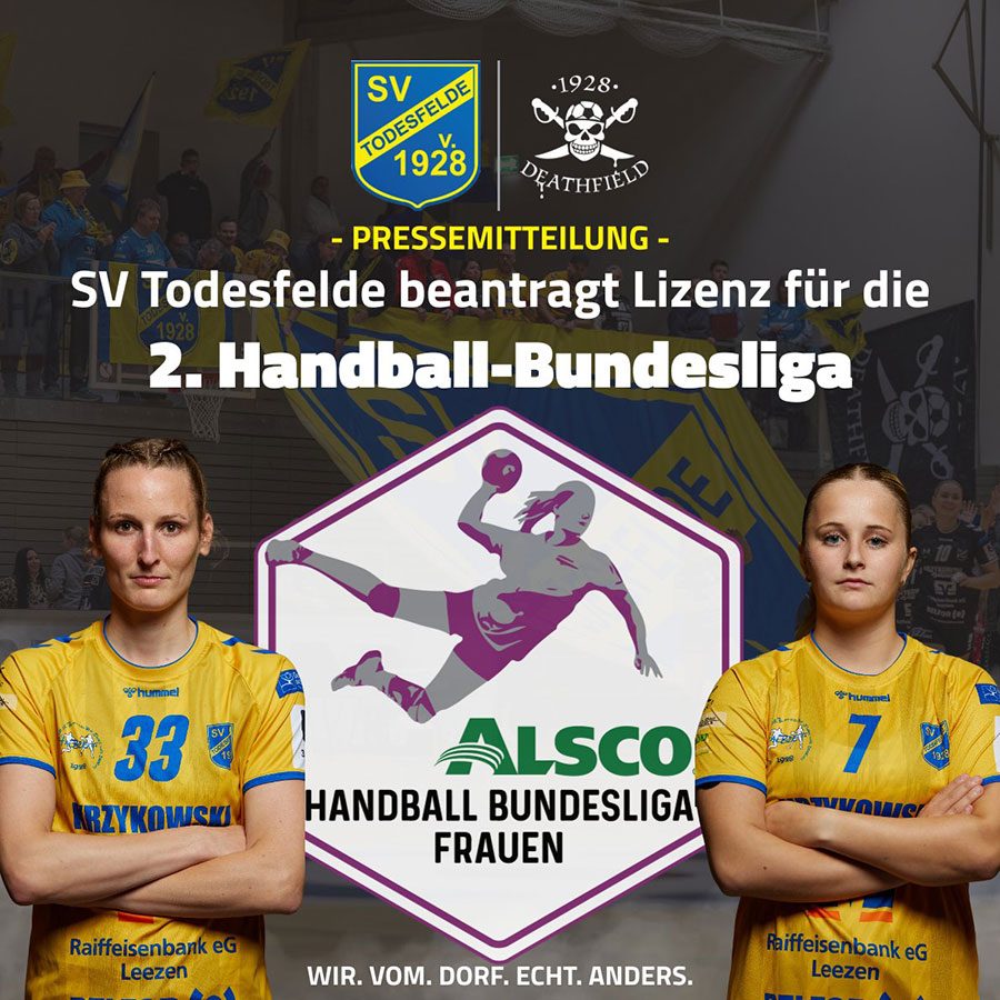 Das Unmögliche möglich gemacht: SV Todesfelde beantragt Lizenz für die 2. Handball-Bundesliga!